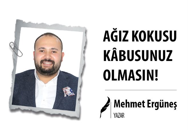 AĞIZ KOKUSU KÃ‚BUSUNUZ OLMASIN!