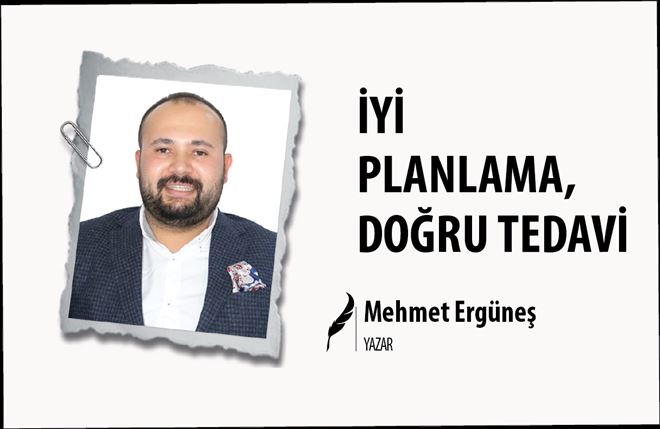 İYİ PLANLAMA, DOĞRU TEDAVİ