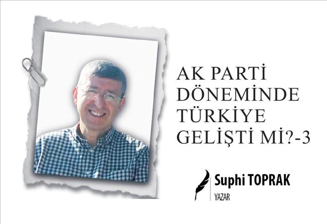 AK Parti Döneminde Türkiye Gelişti mi? - 3