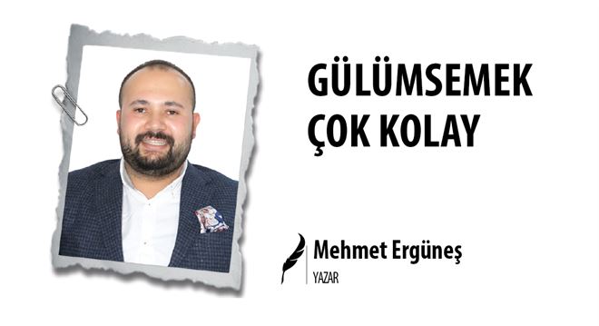 GÜLÜMSEMEK ÇOK KOLAY 