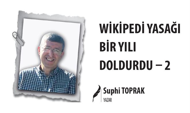  WİKİPEDİ YASAĞI BİR YILI DOLDURDU ? 2