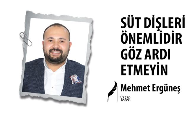 SÜT DİŞLERİ ÖNEMLİDİR GÖZ ARDI ETMEYİN