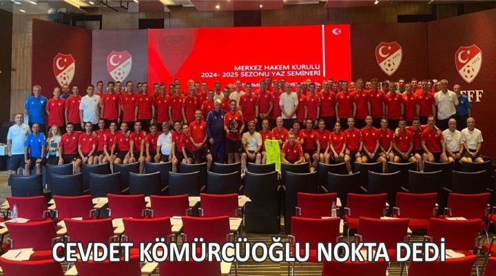 CEVDET KÖMÜRCÜOĞLU NOKTA DEDİ