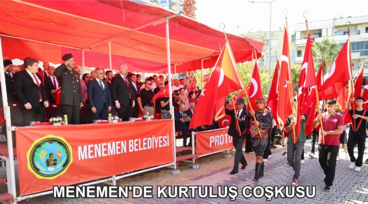 MENEMEN’DE KURTULUŞ COŞKUSU