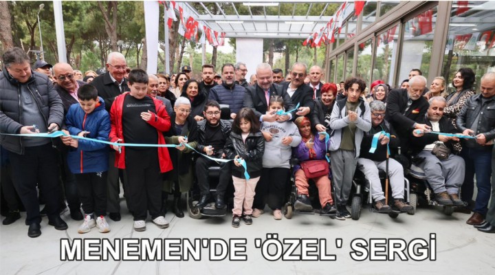 MENEMEN’DE ‘ÖZEL’ SERGİ