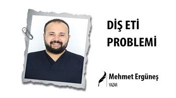 DİŞ ETİ PROBLEMİ