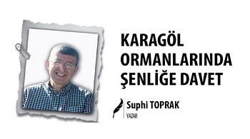 KARAGÖL ORMANLARINDA ŞENLİĞE DAVET