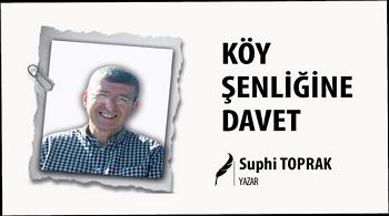 KÖY ŞENLİĞİNE DAVET