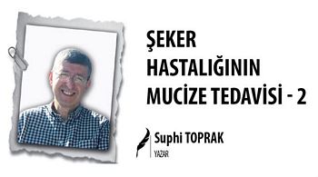 ŞEKER HASTALIĞININ MUCİZE TEDAVİSİ - 2