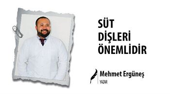 SÜT DİŞLERİ ÖNEMLİDİR