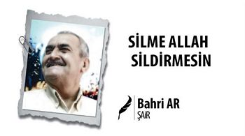 SİLME ALLAH SİLDİRMESİN